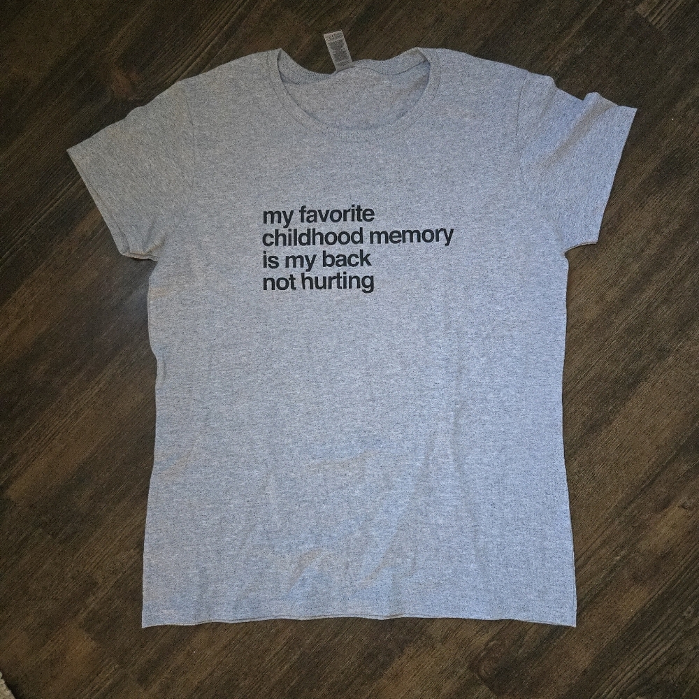 My Favorite Memory is My Back Not Hurting Tshirt